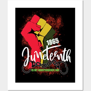 Juneteenth 1865 is my independence day Posters and Art